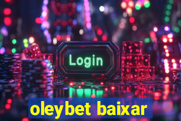 oleybet baixar